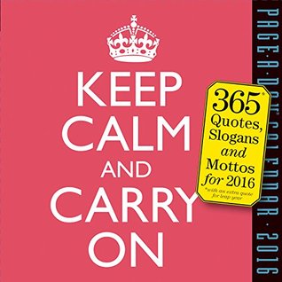 Full Download Keep Calm and Carry On Page-A-Day Calendar 2016 -  | PDF