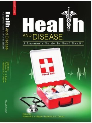 Full Download Health and Disease - A Layman's Guide to Good Health - E.A. Badoe file in PDF