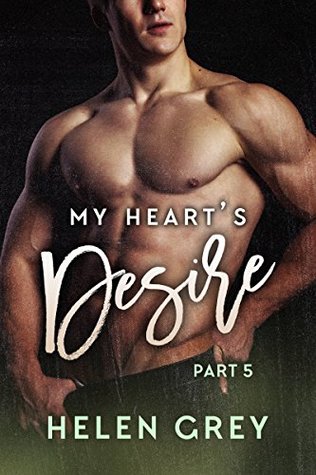 Download My Heart's Desire - Part 5 (Bad Boy Romantic Suspense) - Helen Grey file in PDF