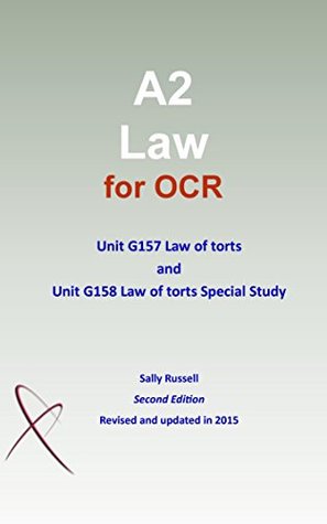 Download A2 Law for OCR: Unit G157 Law of Torts and Unit G158 Law of Torts Special Study - Sally Russell | PDF