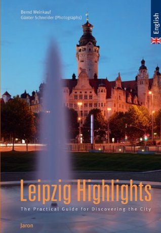 Download Leipzig Highlights: The practical Guide for Discovering the City - Bernd Weinkauf file in ePub