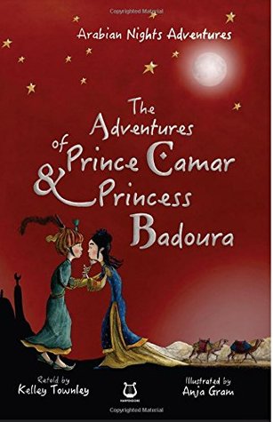 Download The Adventures of Prince Camar and Princess Badoura (Arabian Nights Adventures, #1) - Kelley Townley file in PDF