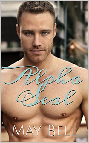 Download Alpha Seal: A Military Romance (BBW Suspense Hostage Rescue Romance) - May Bell file in ePub