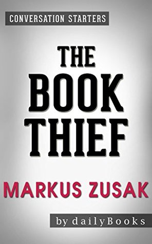 Read The Book Thief: by Markus Zusak   Conversation Starters - Daily Books file in PDF