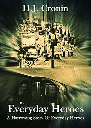 Read Everyday Heroes: A Harrowing Story Of Everyday Heroes - H.J. Cronin file in PDF