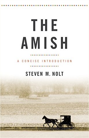 Full Download The Amish (Young Center Books in Anabaptist and Pietist Studies) - Steven M. Nolt | ePub