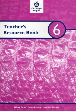 Full Download On Target English: Teacher's Resource Book 6: Teachers Book Bk. 6 - Sarah Lindsay | PDF