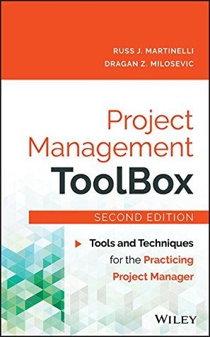 Read Project Management ToolBox: Tools and Techniques for the Practicing Project Manager - Russ Martinelli file in ePub