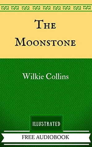 Read The Moonstone: By Wilkie Collins - Illustrated - Wilkie Collins file in ePub