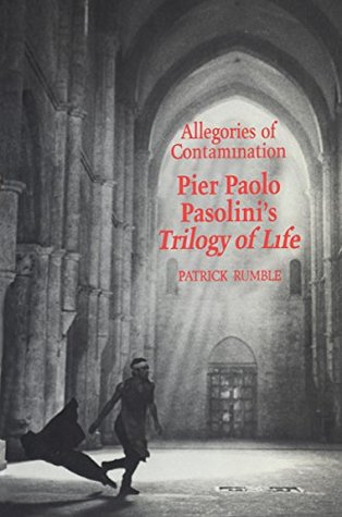 Download Allegories of Contamination: Pier Paolo Pasolini's Trilogy of Life (Toronto Italian Studies) - Patrick Rumble | PDF