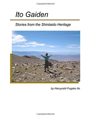 Download Ito Gaiden: Stories from the Shintaido Heritage - Haruyoshi Fugaku Ito file in ePub