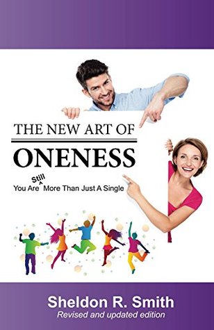 Download The New Art of Oneness: You Are Still More Than Just A Single - Sheldon Smith | ePub