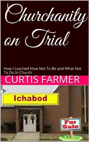 Read Churchanity on Trial (What Is Reality? Book 1) - Curtis Farmer | ePub