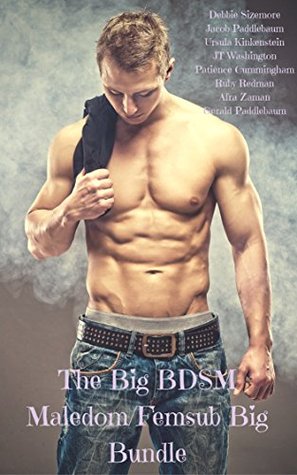 Read The Big BDSM Maledom/Femsub Big Bundle: Raunch, Filth, Bondage and More (The Kink and Fetish Erotica Series Book 1) - Debbie Sizemore | PDF