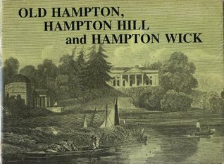 Download Old Hampton, Hampton Hill and Hampton Wick as It Was - Twickenham Local History Society file in PDF