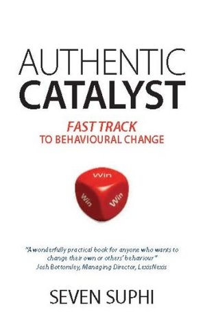 Read Authentic Catalyst: Fast Track to Behavioural Change - Seven Suphi file in ePub