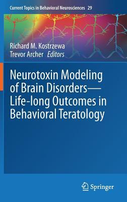 Full Download Neurotoxin Modeling of Brain Disorders - Life-Long Outcomes in Behavioral Teratology - Richard M Kostrzewa file in PDF