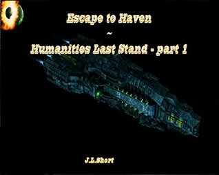 Full Download Escape to Haven: Humanities Last Stand ~ Part 1 - John Short | PDF