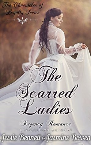 Download The Scarred Ladies (The Chronicles of Loyalty Series) - Jessie Bennett | PDF