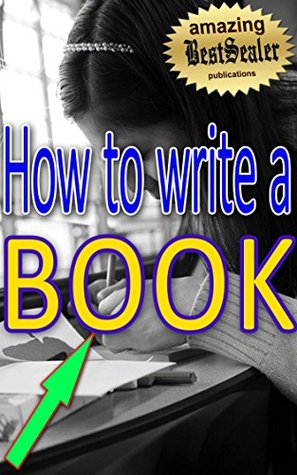 Read Online [Beginner's Step By Step Report] Discover How to Write a Book (For Beginners) (Newly Revised Self-Help & Creativity Report) - James Morgan file in ePub