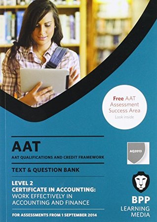 Read Online AAT Work Effectively in Accounting and Finance: Combined Text & Question Bank - BPP Learning Media file in ePub