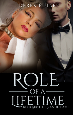 Read Online Role of a Lifetime: Book Six: The Grande Dame - Derek Pulse | PDF