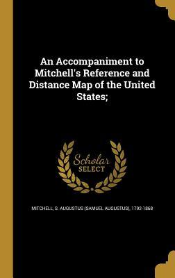 Read An Accompaniment to Mitchell's Reference and Distance Map of the United States; - S. Augustus Mitchell file in ePub