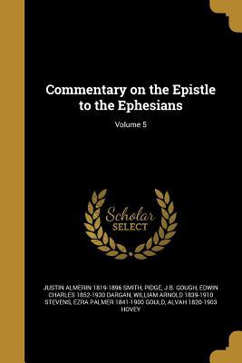 Download Commentary on the Epistle to the Ephesians; Volume 5 - Justin Almerin Smith | PDF