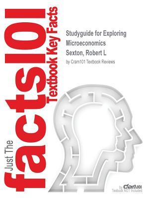 Read Studyguide for Exploring Microeconomics by Sexton, Robert L, ISBN 9781305413368 - Cram101 Textbook Reviews | ePub