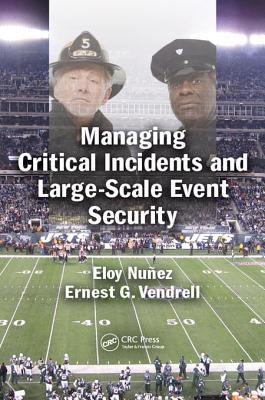 Full Download Managing Critical Incidents and Large-Scale Event Security - Eloy Nunez | ePub