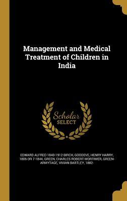 Download Management and Medical Treatment of Children in India - Edward Alfred Birch | ePub