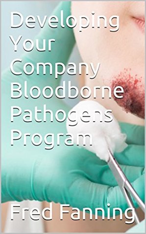 Read Developing Your Company Bloodborne Pathogens Program - Fred Fanning file in PDF