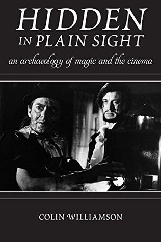 Read Hidden in Plain Sight: An Archaeology of Magic and the Cinema (Techniques of the Moving Image) - Colin Williamson file in ePub