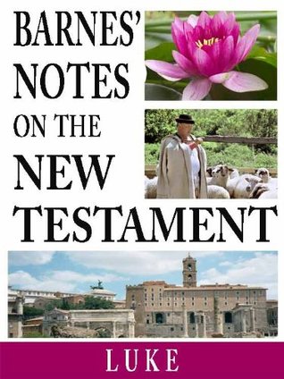 Full Download Barnes' Notes on the New Testament-Book of Luke - Albert Barnes | ePub