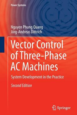 Download Vector Control of Three-Phase AC Machines: System Development in the Practice - Nguyen Phung Quang | ePub