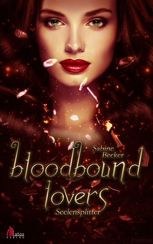 Download Bloodbound Lovers - Seelensplitter: Vampirroman - Sabine Becker file in PDF