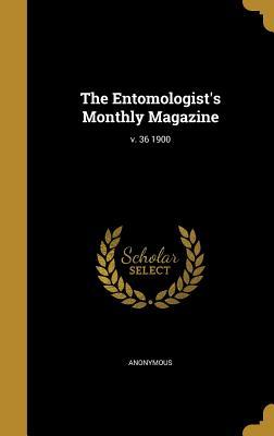 Full Download The Entomologist's Monthly Magazine; V. 36 1900 - Anonymous | ePub