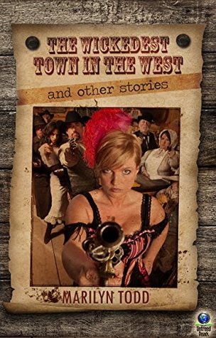 Read The Wickedest Town in the West And Other Stories - Marilyn Todd file in PDF