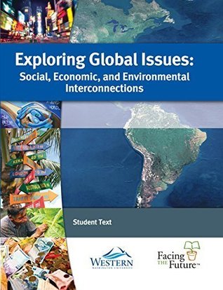 Download Exploring Global Issues Social, Economic, and Environmental Interconnections - Facing the Future file in PDF