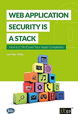 Download Web Application Security is a Stack: How to CYA (cover your apps) completely - Lori MacVittie file in ePub