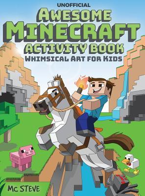 Read Online Awesome Minecraft Activity Book: Whimsical Art for Kids - M.C. Steve file in PDF