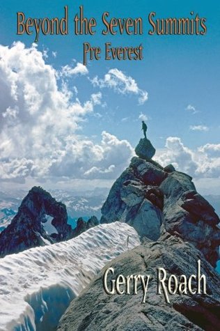 Read Beyond the Seven Summits: Pre Everest (Volume 1) - Gerry Roach file in ePub