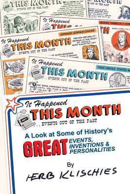 Read It Happened This Month: A Look at Some of History's Great Events, Inventions & Personalities - Herb Klischies | ePub
