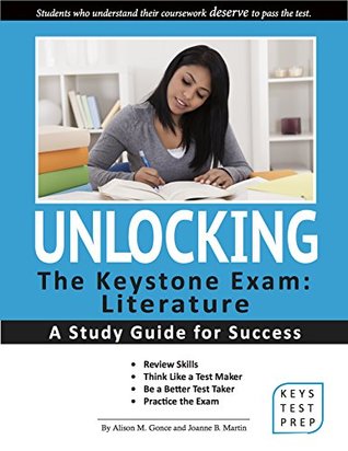 Read Unlocking the Keystone Exam: Literature A Study Guide for Success - Alison M. Gonce | PDF