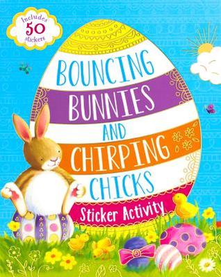 Read Online Bouncing Bunnies and Chirping Chicks Sticker Activity - Parragon Books file in PDF