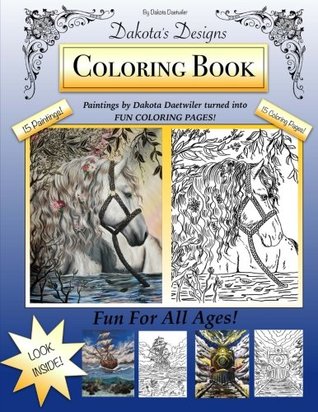 Read Online Dakota's Designs Coloring Book: Beautiful Paintings by Dakota Daetwiler turned into coloring fun! - Dakota L Daetwiler file in PDF