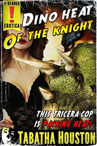 Read Dino Heat of the Knight: Stand Alone Golden Age Science Fiction Pulp Erotica - Tabatha Houston | ePub