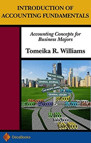 Full Download Introduction of Accounting Fundamentals: Accounting Concepts for Business Majors - Tomeika R. Williams | ePub