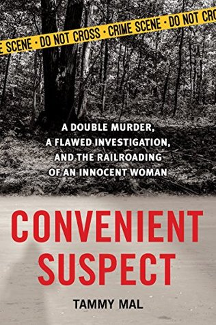 Download Convenient Suspect: A Double Murder, a Flawed Investigation, and the Railroading of an Innocent Woman - Tammy Mal | ePub