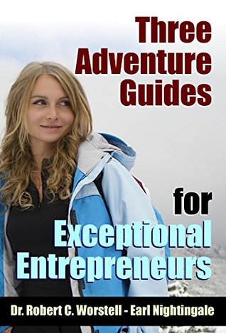 Download 3 Adventure Guides for Exceptional Entrepreneurs (How to Completely Change Your Life Book 12) - Earl Nightingale file in ePub